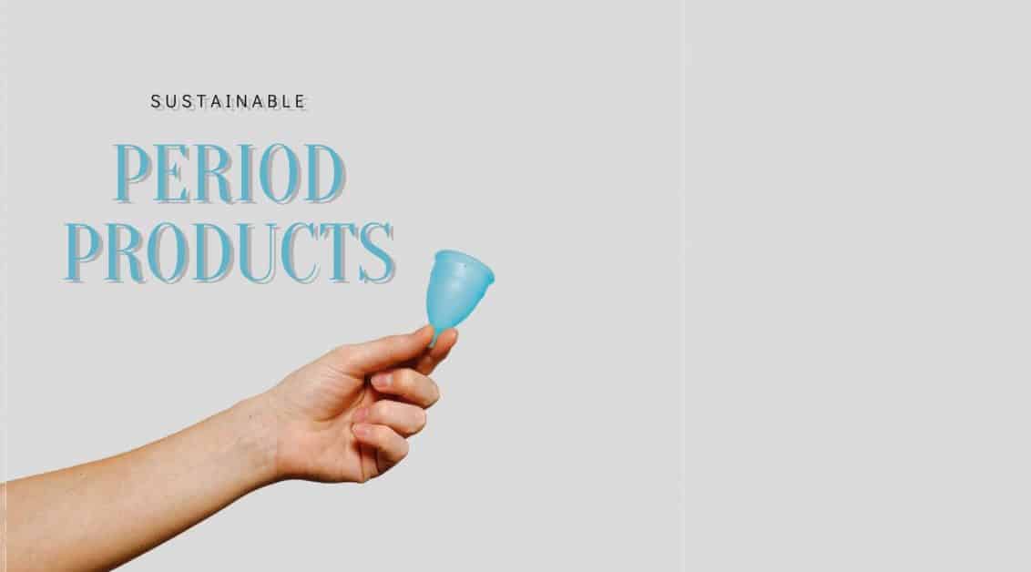 sustainable period products