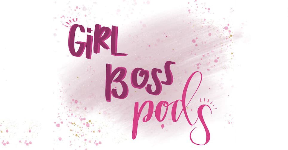 girl boss pods